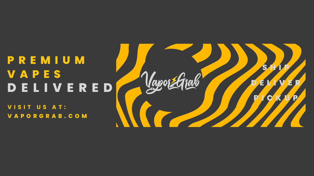 Vapor Grab. Premium Vapes Delivered.